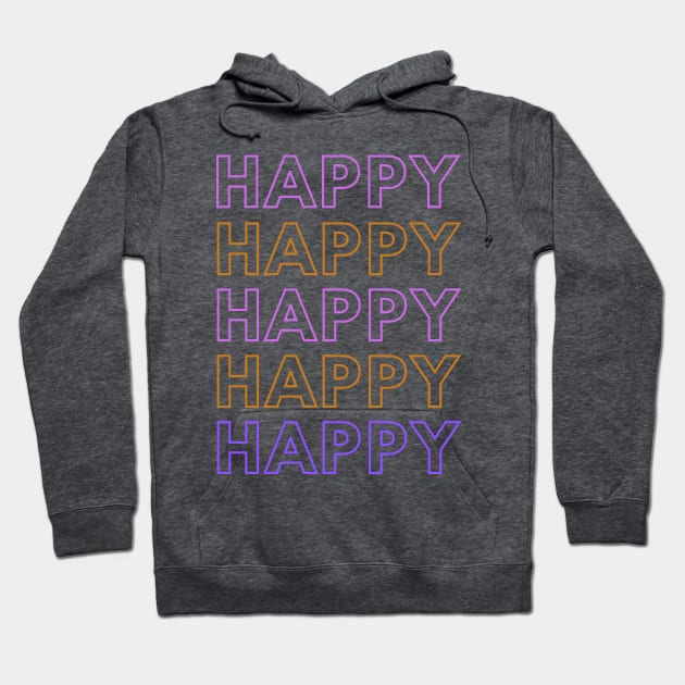 HAPPY, happy quote 2022 Hoodie by RsStar